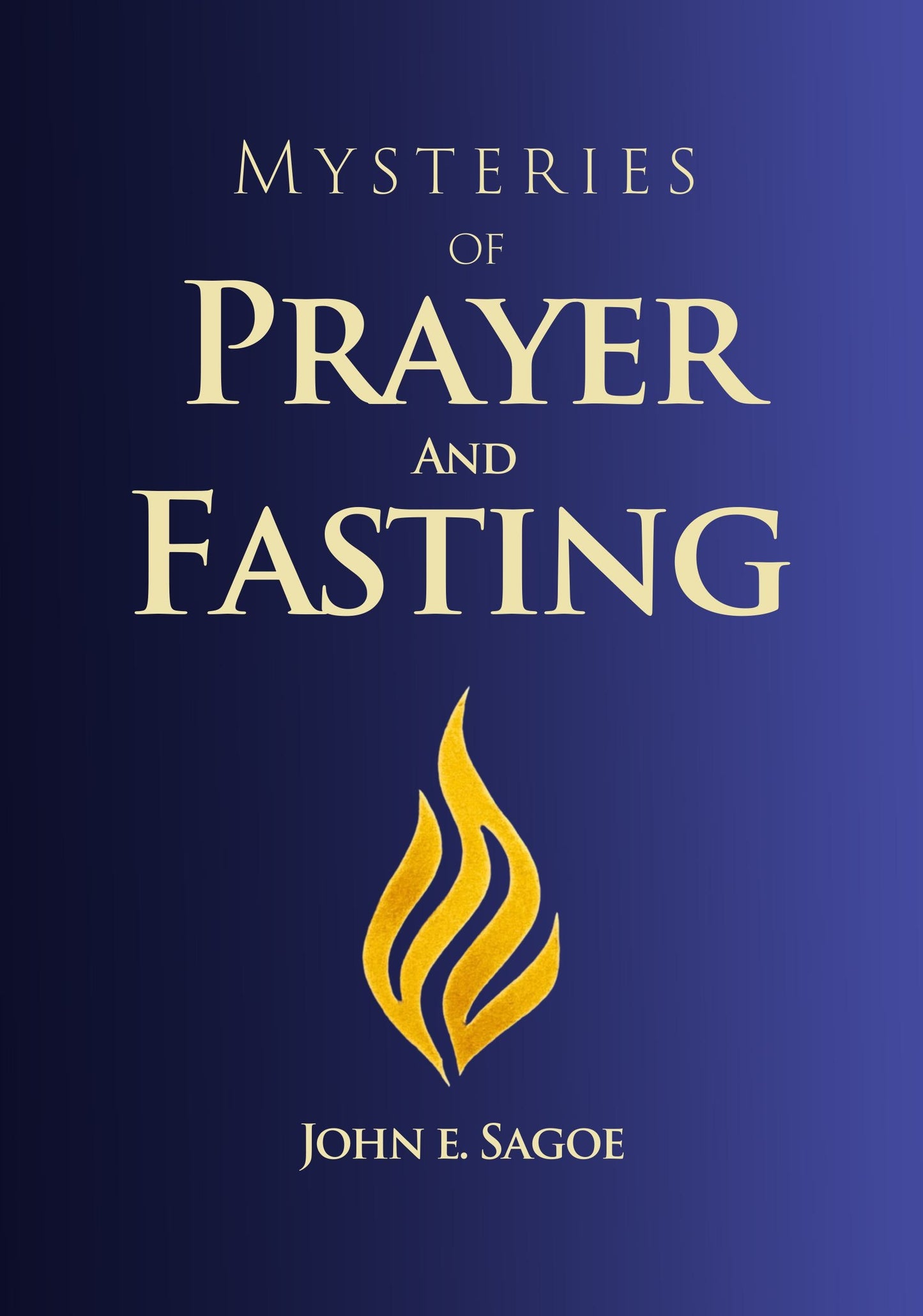 MYSTERIES OF PRAYER AND FASTING (English Edition)
